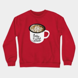 Baby it's Covid outside Crewneck Sweatshirt